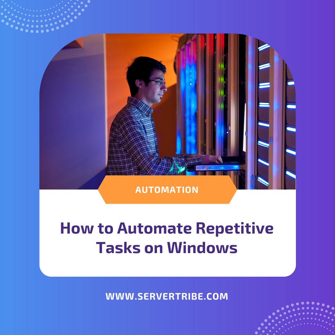 Automate Repetitive Tasks on Windows