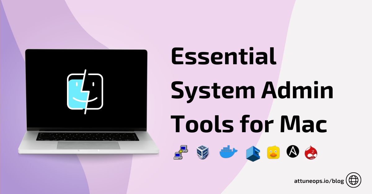 Essential System Admin Tools for Mac