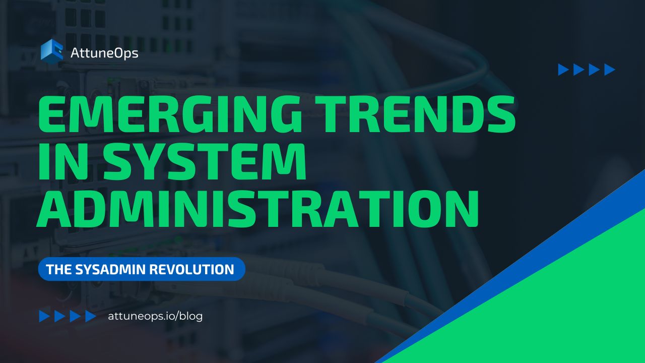 Emerging Trends in System Administration